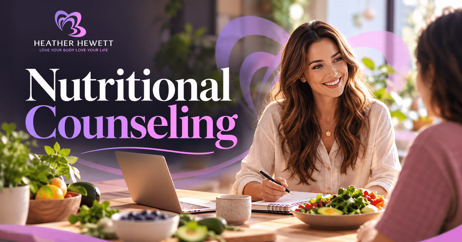 Nutritional counseling with Heather M. Hewett focused on personalized whole-person nutrition support