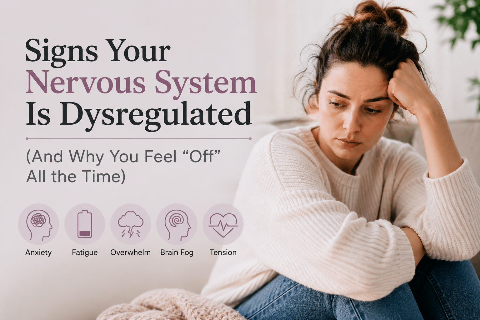 signs your nervous system is dysregulated