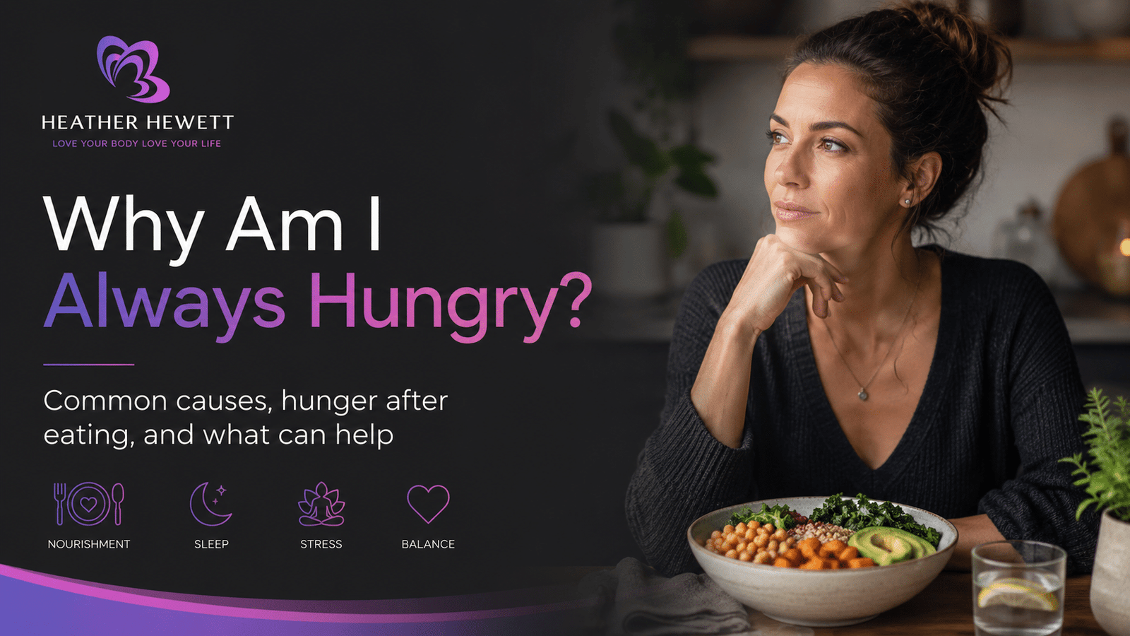 Woman with a balanced meal wondering why am I always hungry and what may cause frequent hunger